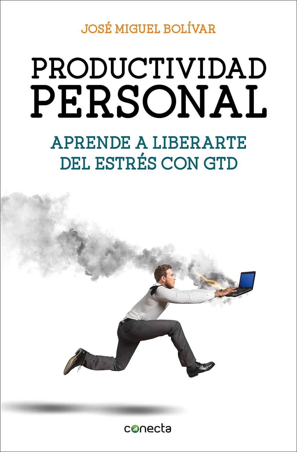 Libro: Aprende a liberarte del estrés con GTD (José Miguel Bolivar)